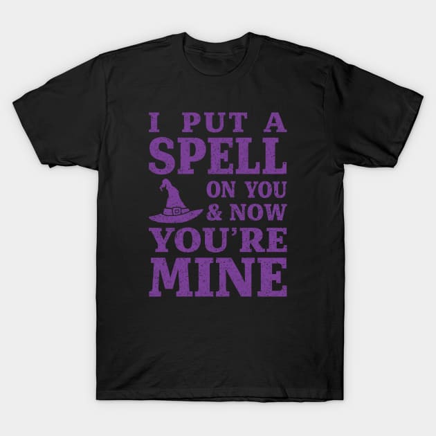 I Put a Spell on You and Now You're Mine - Purple T-Shirt by HalloweenTown